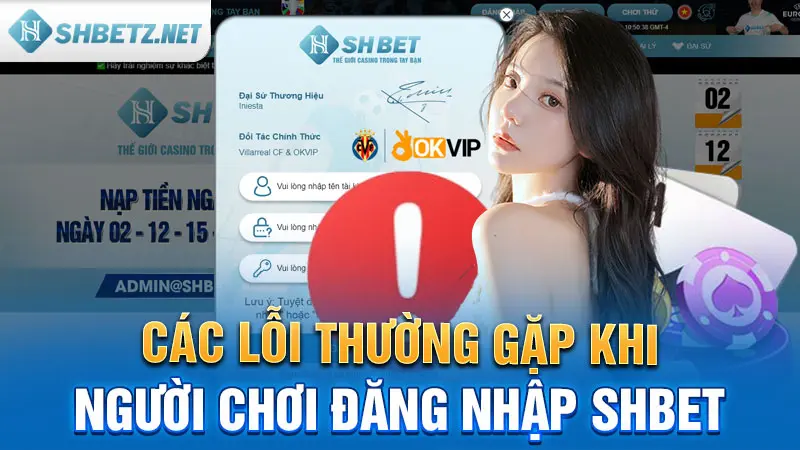 Các lỗi thường gặp khi người chơi đăng nhập SHBET